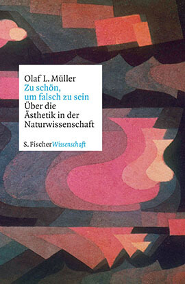 bibliografie_Olaf_L_Müller_Zu-schön-um-falsch-zu-sein