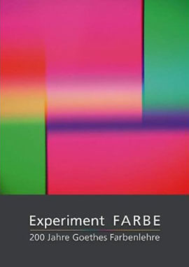 Zeigt das Buchcover: Experiment Farbe. 200 Jahre Goethes Farbenlehre.